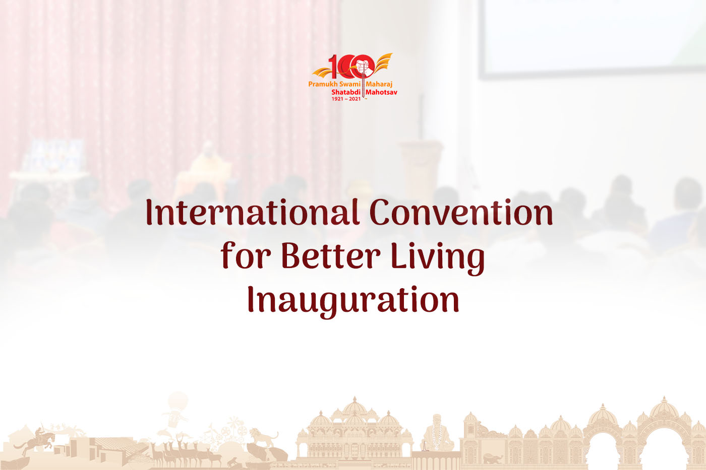 International Convention for Better Living – Inauguration
