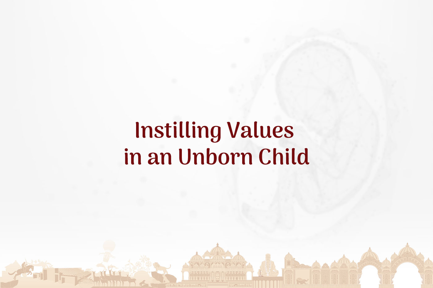 Instilling Values in an Unborn Child